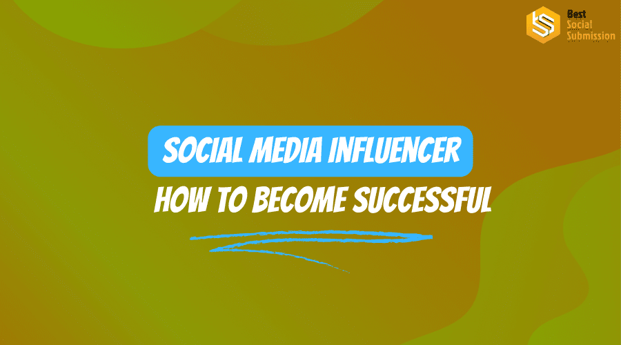 How To Become a Successful Social Media Influencer