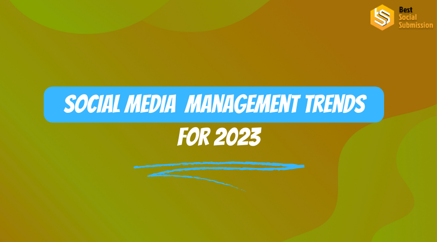 social media management trends  for 2023
