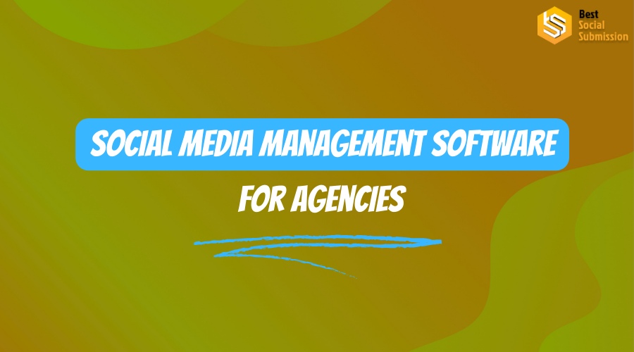 Social Media management softwares for agencies