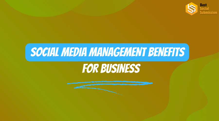 social media management benefits for business