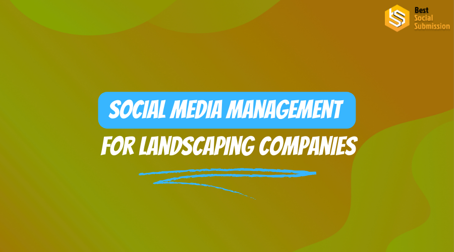 social media management for landscaping companies
