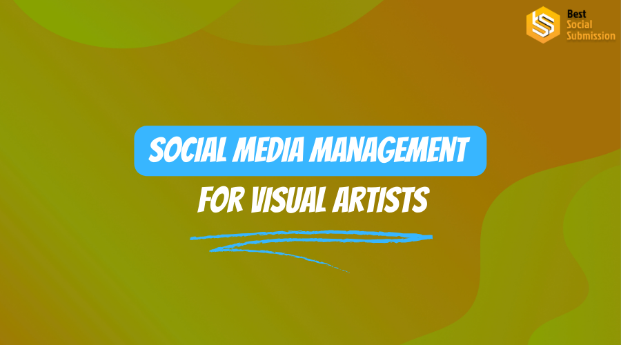 Social Media Management for Visual Artists
